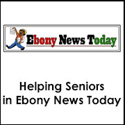 Helping Seniors in Ebony News Today